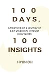 100 DAYS, 100 INSIGHTS by Hyun Oh