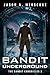 Bandit Underground (The Ban...