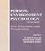 Person-Environment Psycholo...