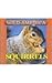 Squirrels (Wild America)