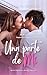 Una Parte de Mi: Novela romance universitario New adult (Amistad, pasión, resilencia, perdón) (Una Parte de Mí nº 1) (Spanish Edition)