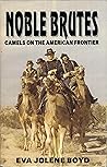 Noble brutes: camels on the American frontier