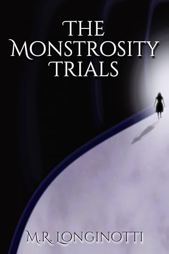 The Monstrosity Trials (Kindle Edition)