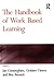 The Handbook of Work Based Learning by Ian Cunningham (2004-06-03)