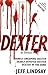 Dexter: An Omnibus: Darkly Dreaming Dexter, Dearly Devoted Dexter, Dexter in the Dark by Lindsay, Jeff (2008)