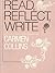 Read, Reflect, Write: The Elements of Flexible Reading, Fluent Writing, Independent Learning