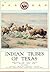 Indian Tribes of Texas