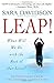 Leap!: What Will We Do with the Rest of Our Lives? Hardcover – February 20, 2007
