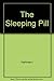 The Sleeping Pill by Hartmann, Ernest L. (1979) Hardcover