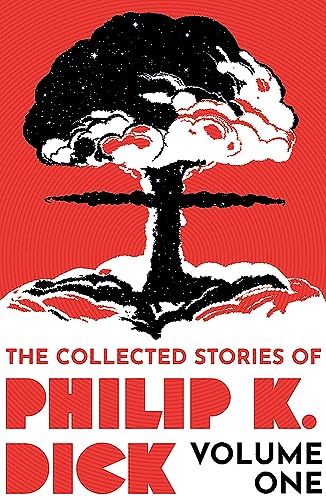 The Collected Stories of Philip K. Dick Volume One (Paperback)