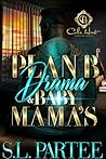 Plan B Drama & Baby Mama's Book cover for Plan B Drama & Baby Mama's