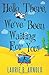 By Laurie B. Arnold - Hello There, We've Been Waiting for You! (2013-10-02) [Paperback]