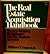 The real estate acquisition handbook: Money-making techniques for the serious investor (A Spectrum book)