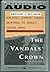 Vandals' Crown: How Rebel Currency Traders Overthrew the World's Central Banks by Millman (1995-06-01)