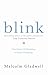 Blink: The Power of Thinking Without Thinking