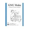 GNU Make: A Progr...