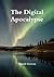 [ The Digital Apocalypse BY Groves, David ( Author ) ] { Paperback } 2015