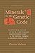 Minerals for the Genetic Code by Charles Walters (2013-06-01)