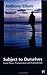 Subject to Ourselves: Social Theory, Psychoanalysis and Postmodernity (Great Barrington Books) by Elliott, Anthony (2004) Paperback