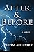 After & Before by Ted M. Alexander (2015-07-01)