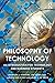 Philosophy of Technology: A...