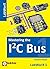 Mastering the I2C Bus: LabWorX 1 by Vincent Himpe (2011-08-15)