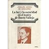 La luz y la oscuridad en el teatro de Buero Vallejo (Spanish Edition)