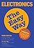 Electronics the Easy Way (Barron's E-Z) 3 Sub edition by Miller, Rex, Miller, Mark R. (1995) Paperback