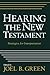 Hearing the New Testament: Strategies for Interpretation by Joel B. Green (October 05,1995)