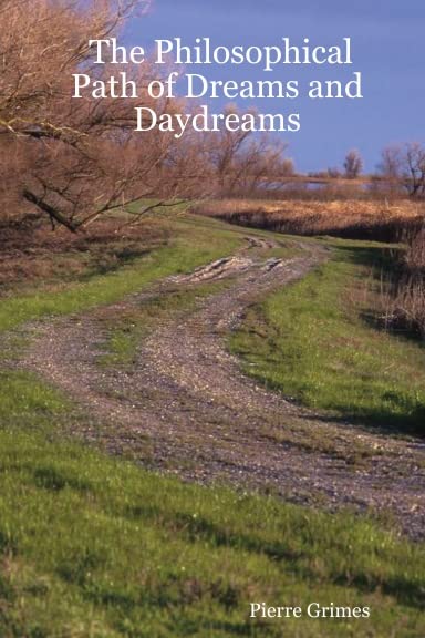 The Philosophical Path of Dreams and Daydreams (Paperback)