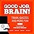 Good Job, Brain!: Trivia, Quizzes and More Fun From the Popular Pub Quiz Podcast by Karen Chu (2016-11-08)