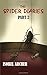 The Spider Diaries: Part 2: Volume 2 by Isobel Archer (2015-07-25)