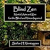 Blind Zen: Martial Arts and Zen for the Blind and Vision Impaired (Audible Audio edition)
