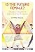 Is the Future Female: Troubled Thoughts on Contemporary Feminism by Lynne Segal (1988-03-03)