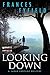 Looking Down: A Sarah Fortune Mystery (Sarah Fortune Mysteries) by Frances Fyfield (2014-07-15)