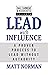 Lead With Influence: A Prov...