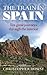 The Train in Spain by Christopher Howse ( 2013 ) Hardcover