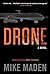 Drone (A Troy Pearce Novel) by Mike Maden (2013-10-22)