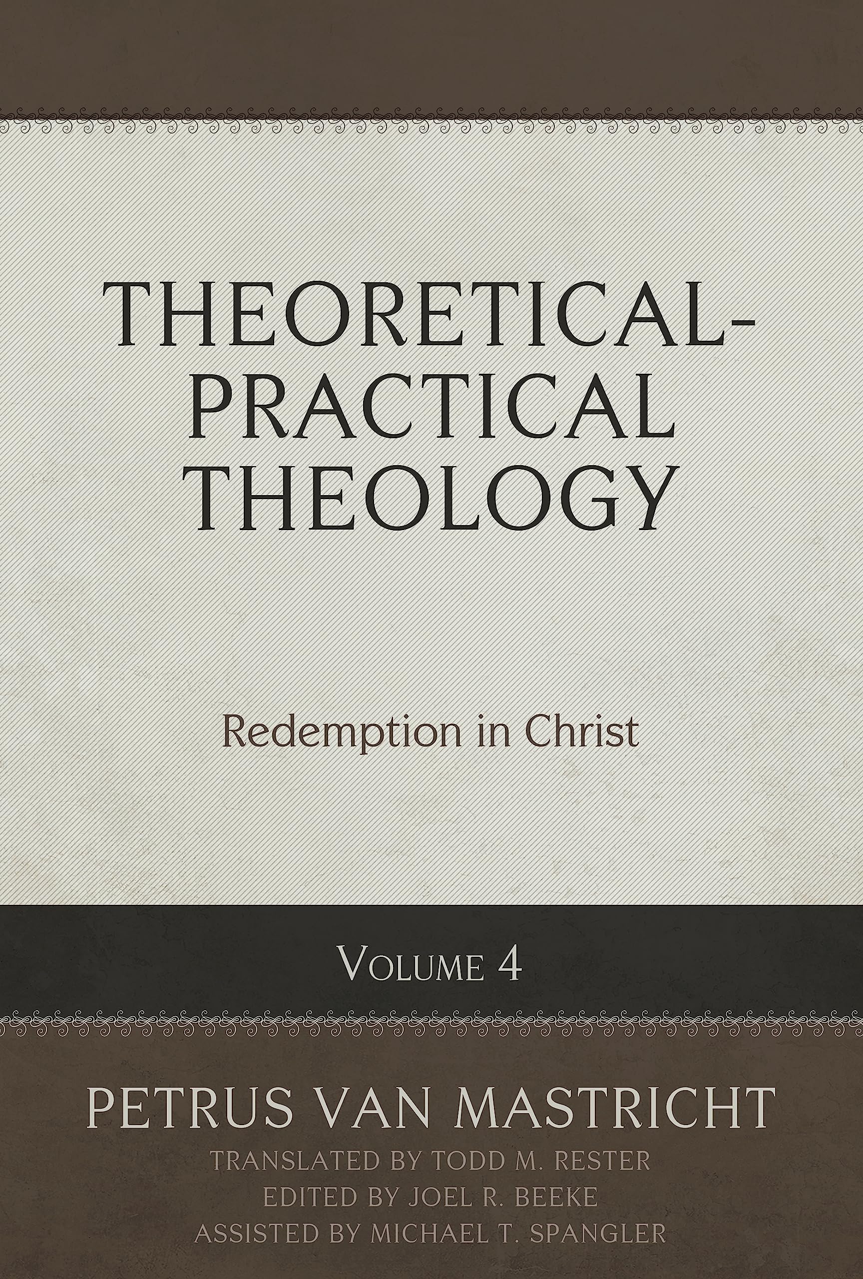 Theoretical-Practical Theology Volume 4: Redemption in Christ (Hardcover)