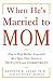 When He's Married to Mom: How to Help Mother-Enmeshed Men Open Their Hearts to True Love and Commitment by Kenneth M. Adams (2007-03-13)