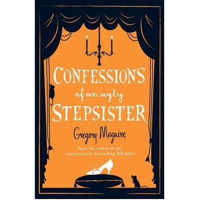 Confessions of an Ugly Stepsister