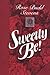 By Rose Budd Stevens Sweetly Be! (1st Frist Edition) [Hardcover]