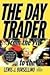 The Day Trader: From the Pit to the PC