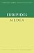 Euripides: Medea (Cambridge Greek and Latin Classics) [Paperback] [2002] (Author) Euripides, Donald J. Mastronarde