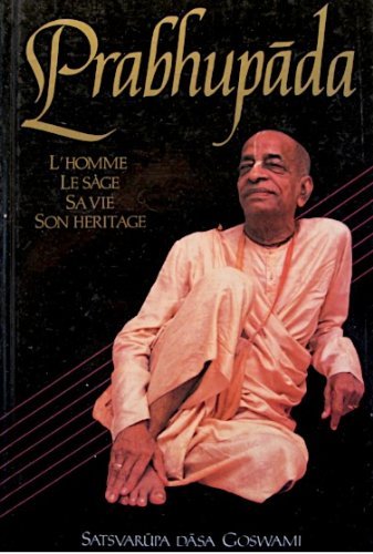 PrabhupaÌ„da: L'homme, le sage, sa vie, son heÌritage (Hardcover)