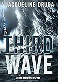 Third Wave: A Global Apocalyptic Disaster
