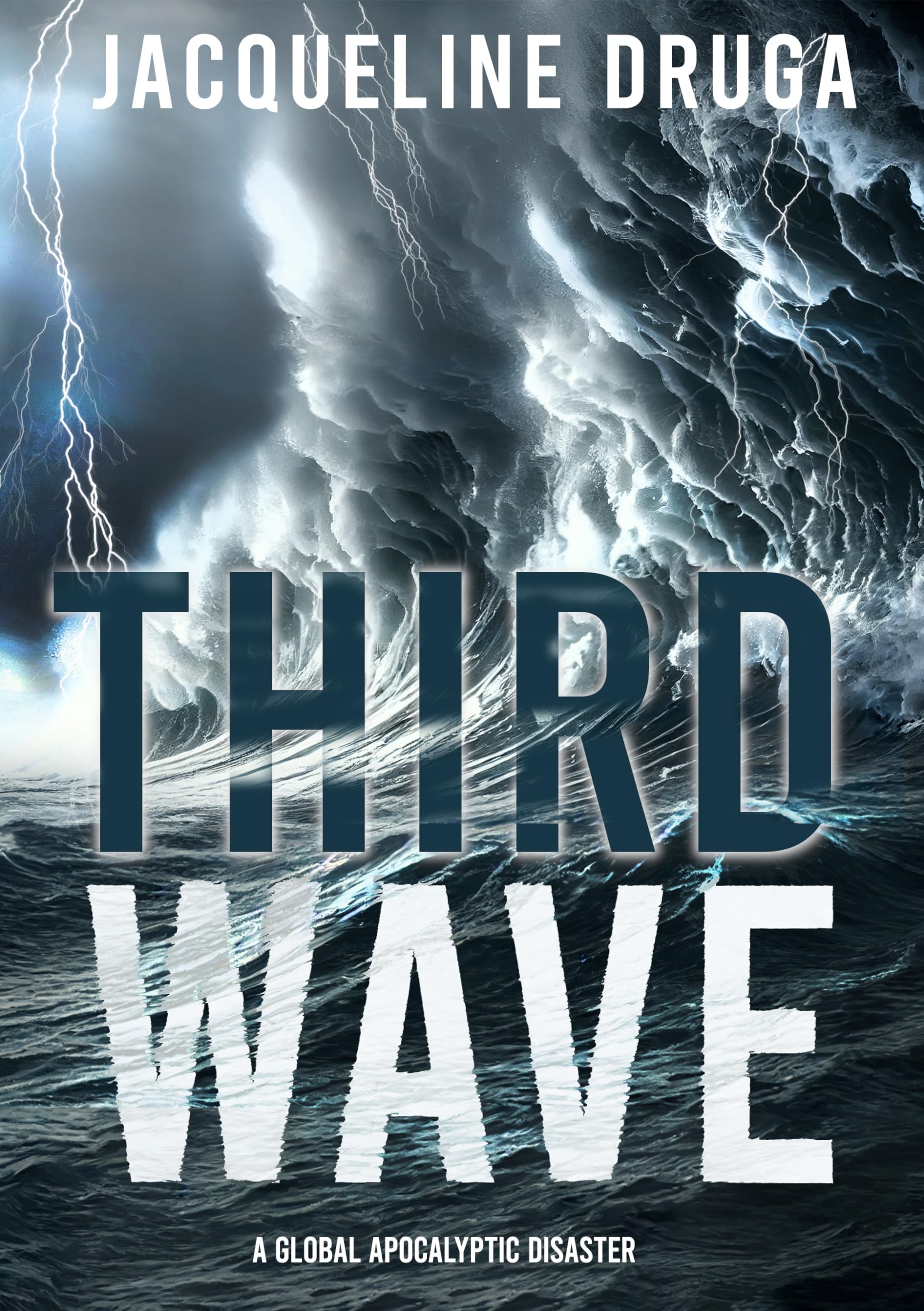 Third Wave: A Global Apocalyptic Disaster (Kindle Edition)