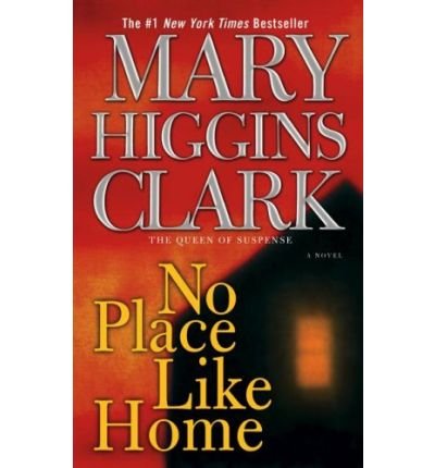 (NO PLACE LIKE HOME) BY CLARK, MARY HIGGINS(AUTHOR)Paperback Mar-2008