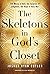 [(The Skeletons in God's Closet  by Joshua Ryan Butler