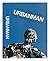 Urbanman: The Psychology of Urban Survival